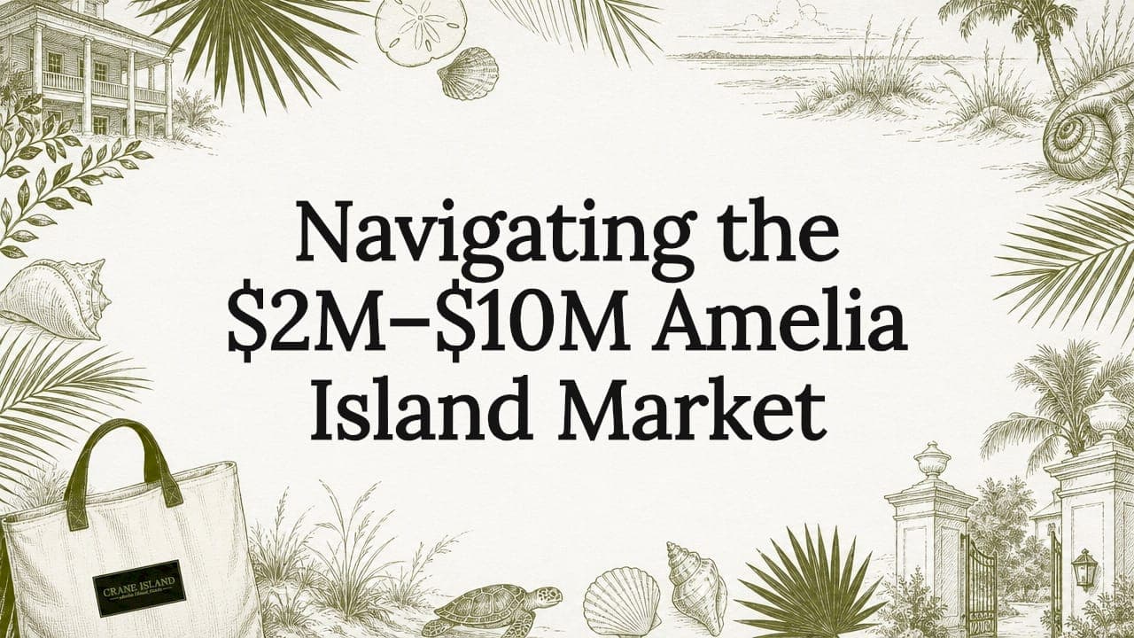 Navigating the $2M–$10M Amelia Island Market