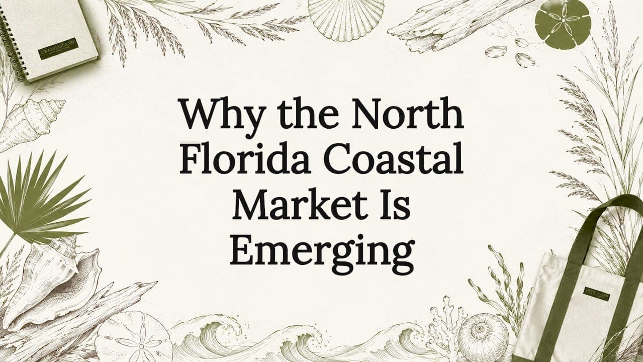 Why the North Florida Coastal Market Is Emerging